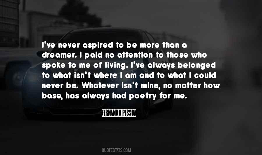 Where I Am Quotes #1032509