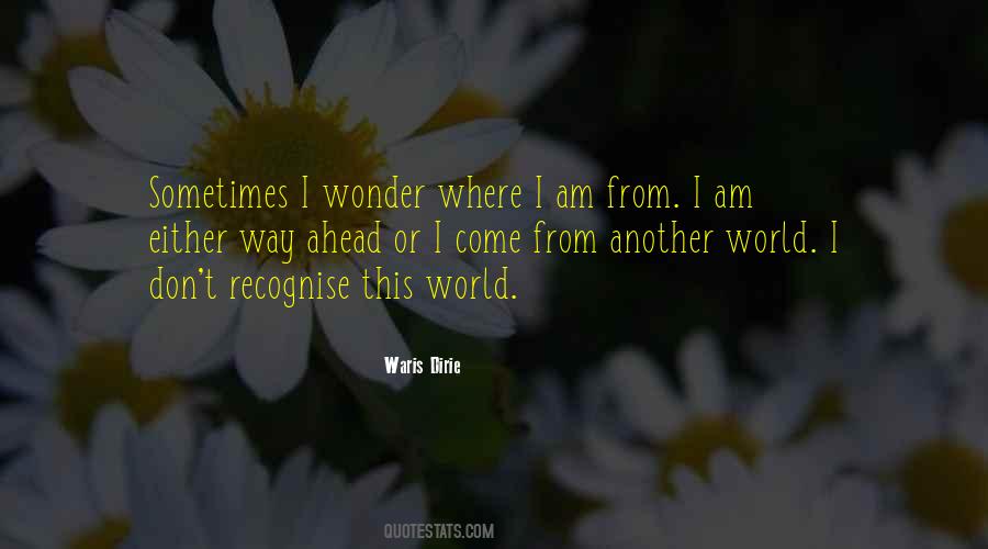 Where I Am Quotes #970088