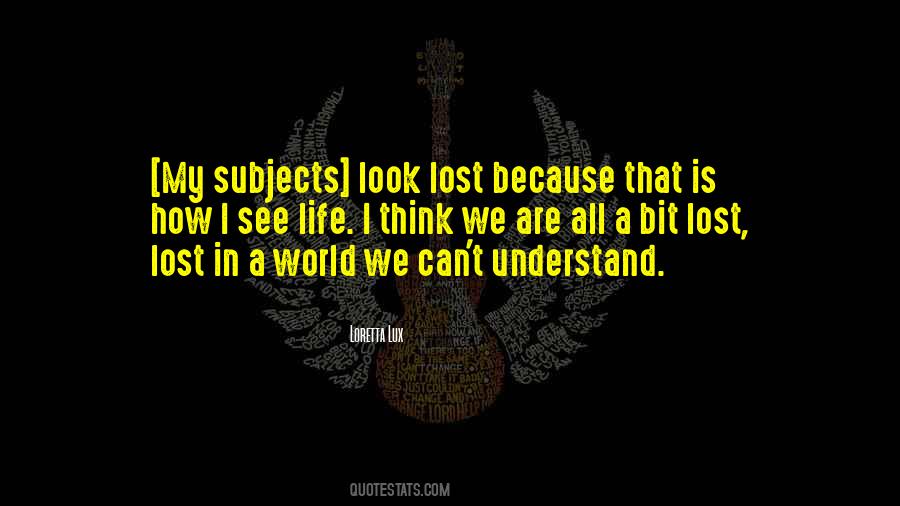 Lost In Life Quotes #1118916