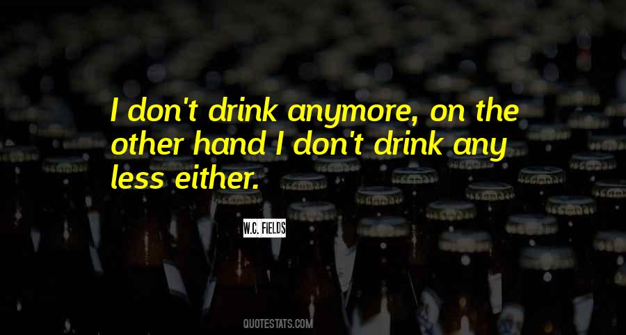 Drink In My Hand Quotes #1261033