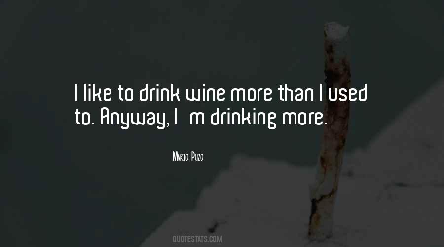 Drink More Wine Quotes #911508