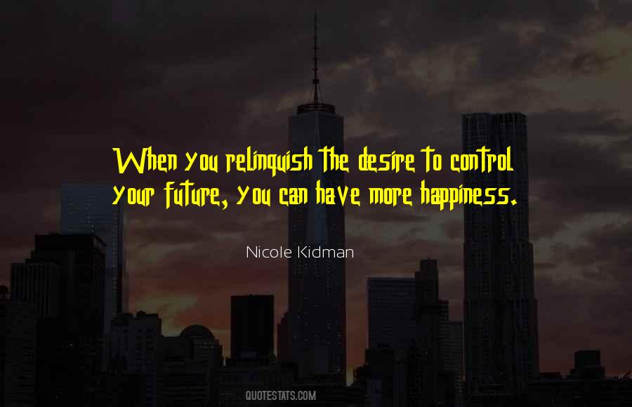 In Control Of Your Happiness Quotes #678333