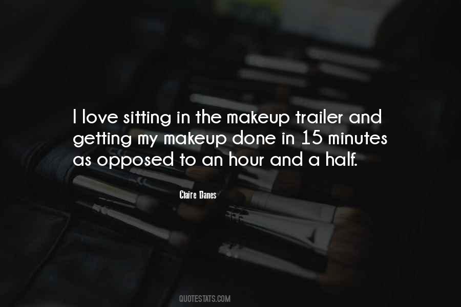 I Love My Makeup Quotes #1877801