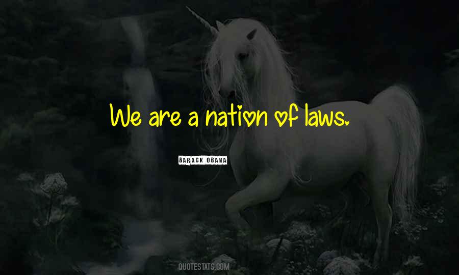 We Are A Nation Of Laws Quotes #1494439