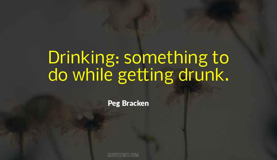 Drinking Drunk Quotes #1379917