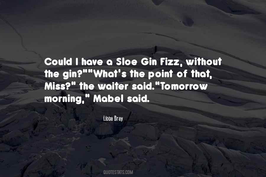 Drinking Gin Quotes #541388