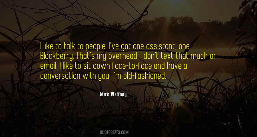 I Like To Talk To You Quotes #1046031