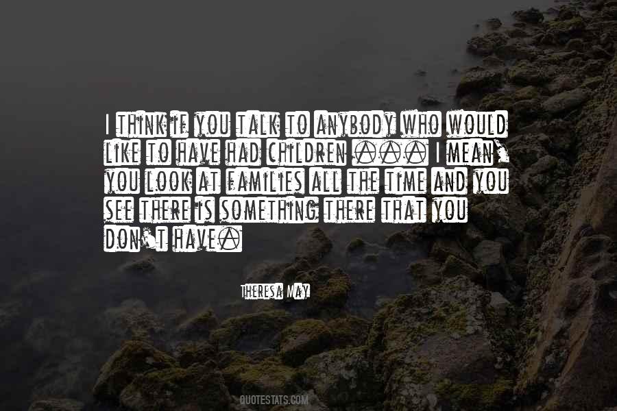 I Like To Talk To You Quotes #1305572