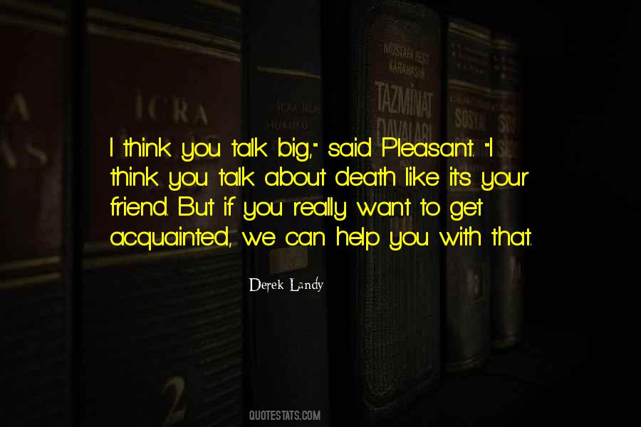 I Like To Talk To You Quotes #1572939