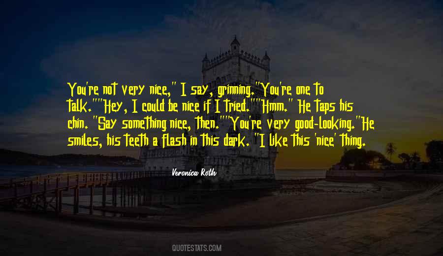 I Like To Talk To You Quotes #1672805