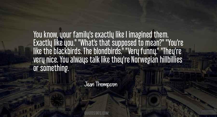 I Like To Talk To You Quotes #325858