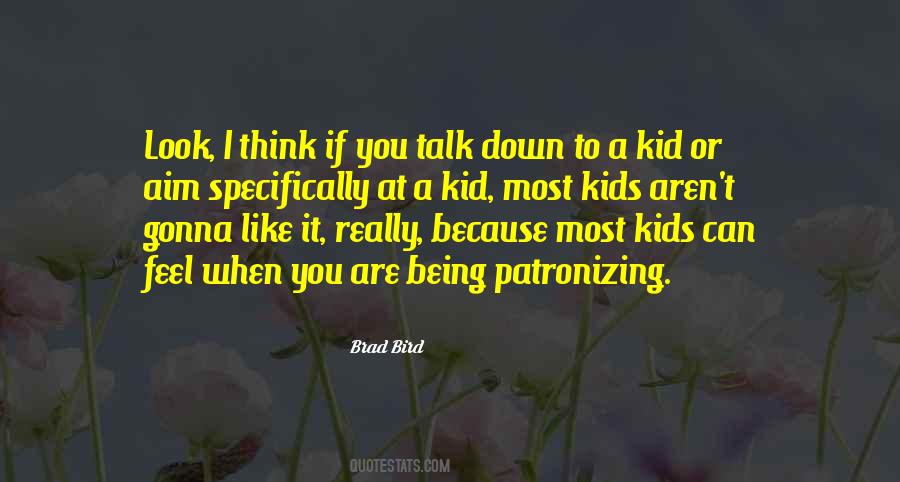 I Like To Talk To You Quotes #56965
