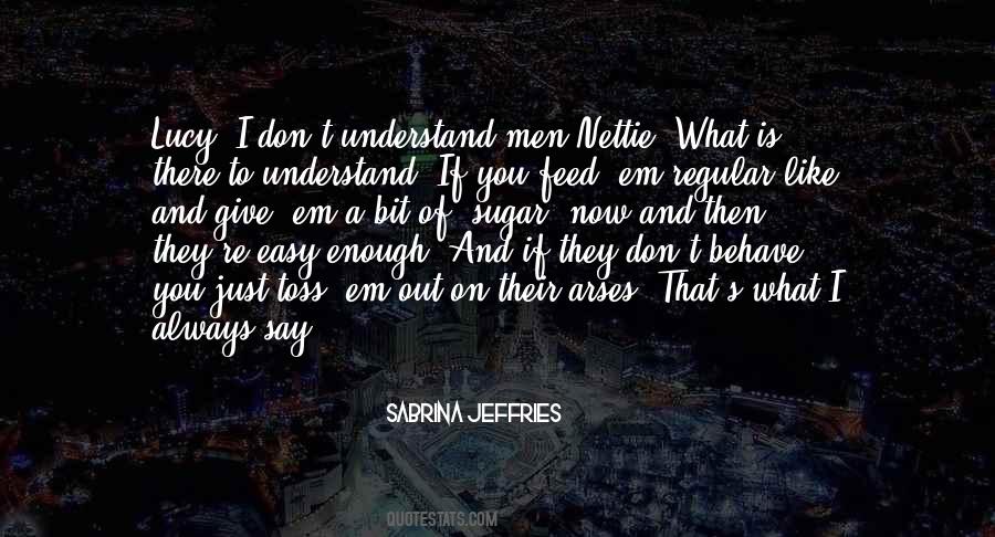 I Like To Talk To You Quotes #621512