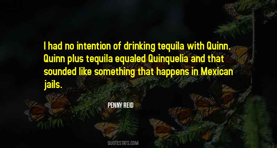 Drinking Tequila Quotes #940518
