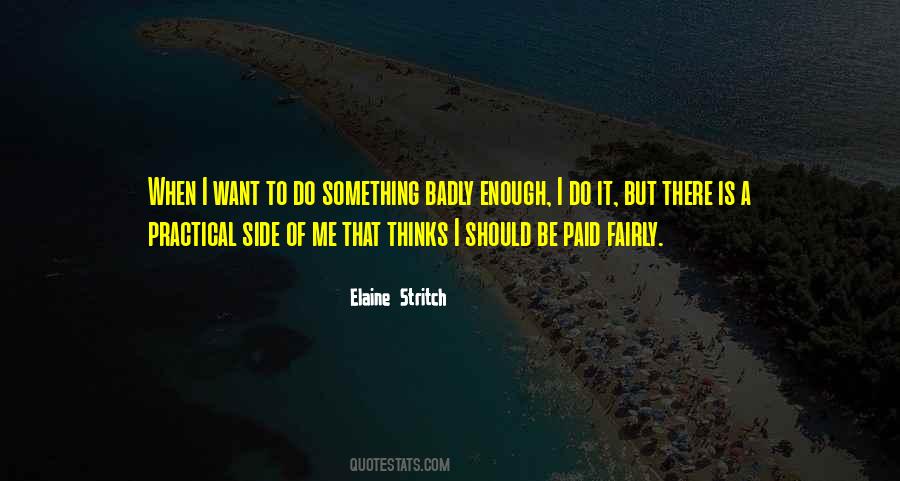 If You Want Something Badly Enough Quotes #1331980
