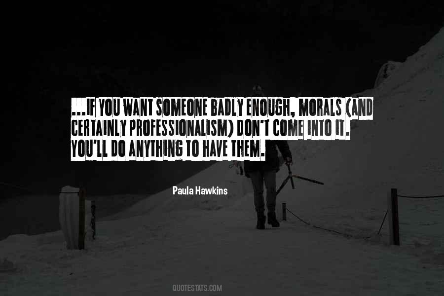 If You Want Something Badly Enough Quotes #1357851