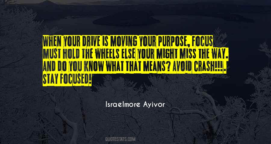 Drive And Focus Quotes #867208