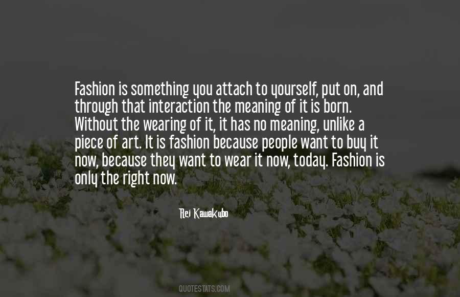 Fashion Meaning Quotes #1052091