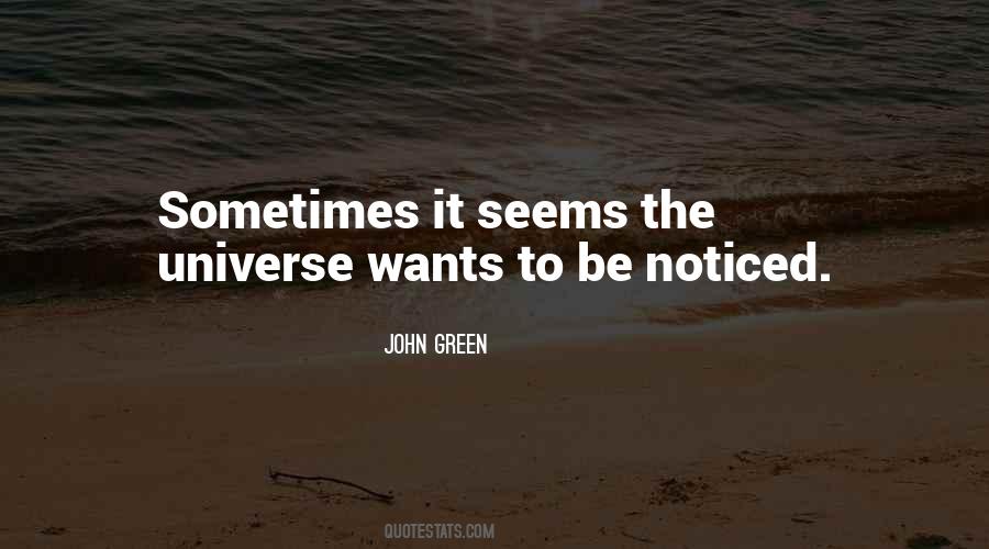 To Be Noticed Quotes #525564