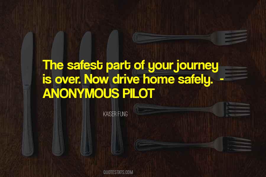 Drive Home Safely Quotes #1212236