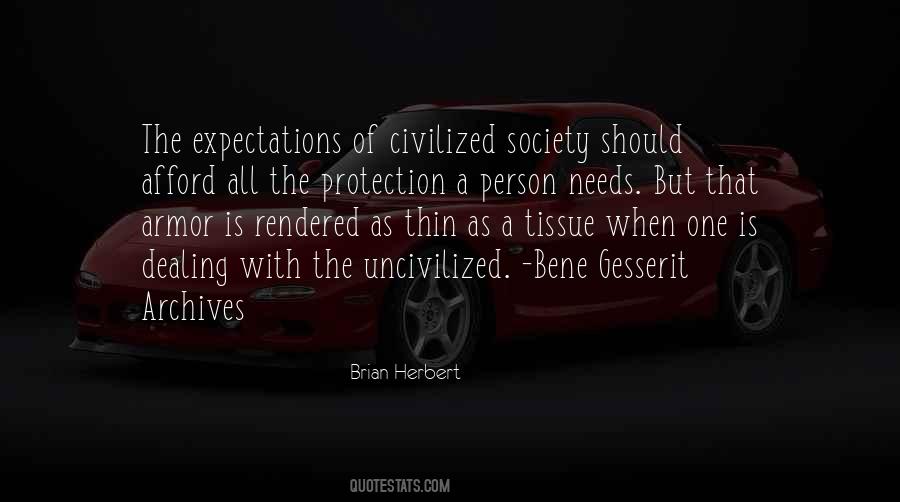 Quotes About The Uncivilized #483567
