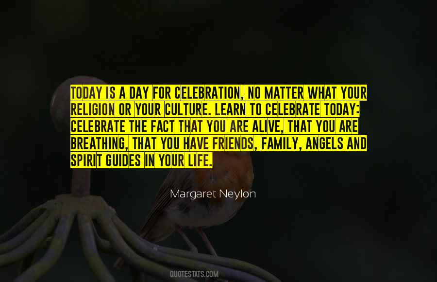 Life Is What You Celebrate Quotes #548661