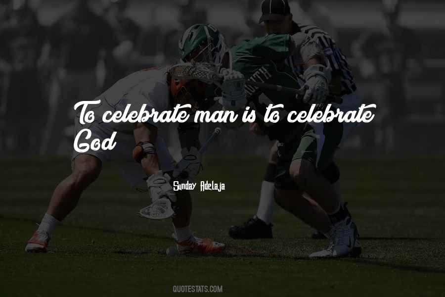 Life Is What You Celebrate Quotes #68772