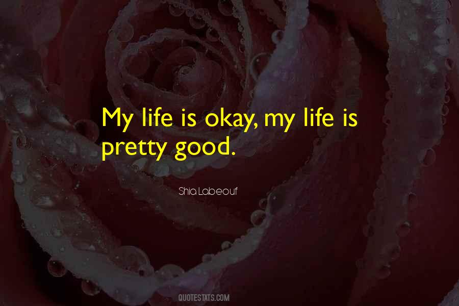 Is Okay Quotes #1199981