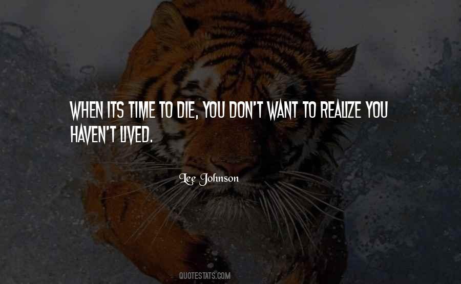 Time To Die Quotes #1329685