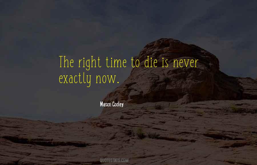 Time To Die Quotes #1529448