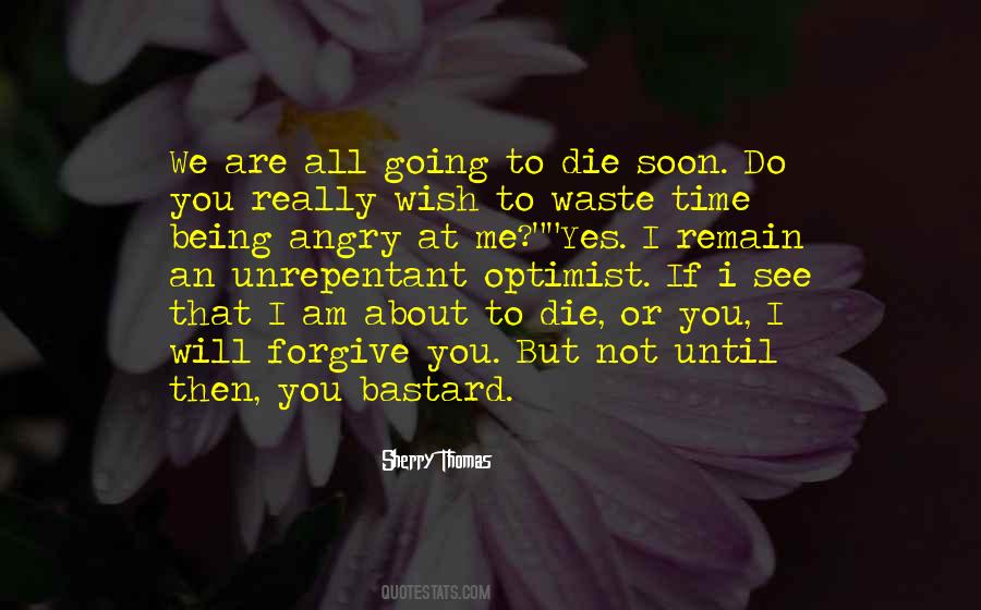 Time To Die Quotes #175560