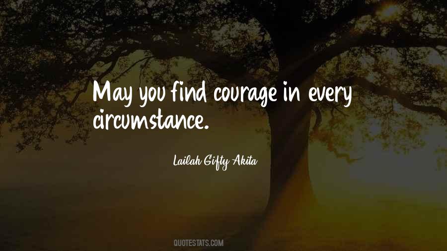Find Courage Quotes #1170329