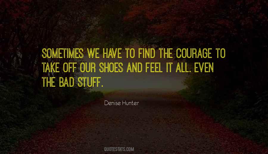 Find Courage Quotes #1632376