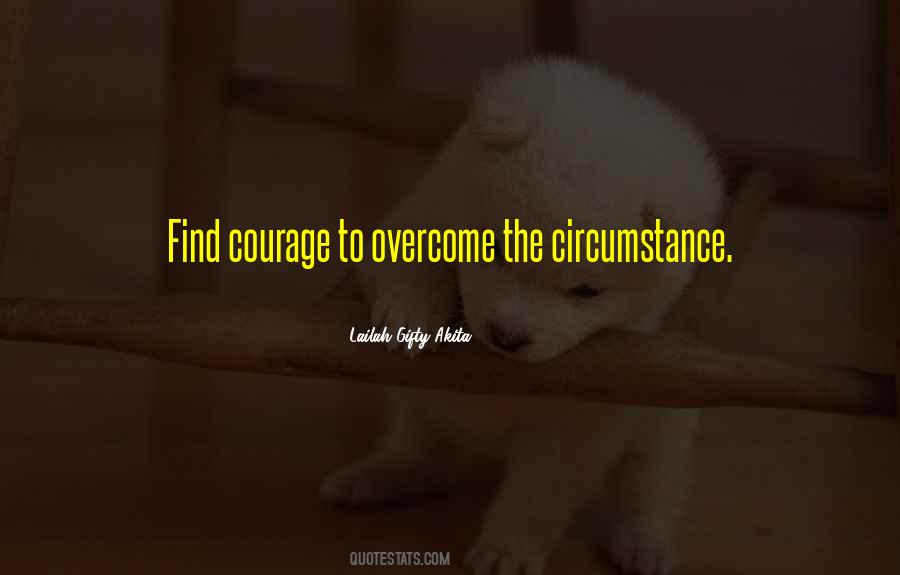 Find Courage Quotes #385480