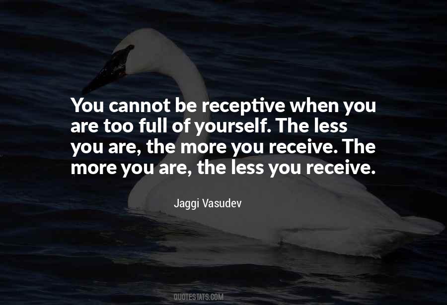 You Are Full Of Yourself Quotes #775441