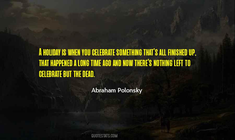 Nothing To Celebrate Quotes #435958