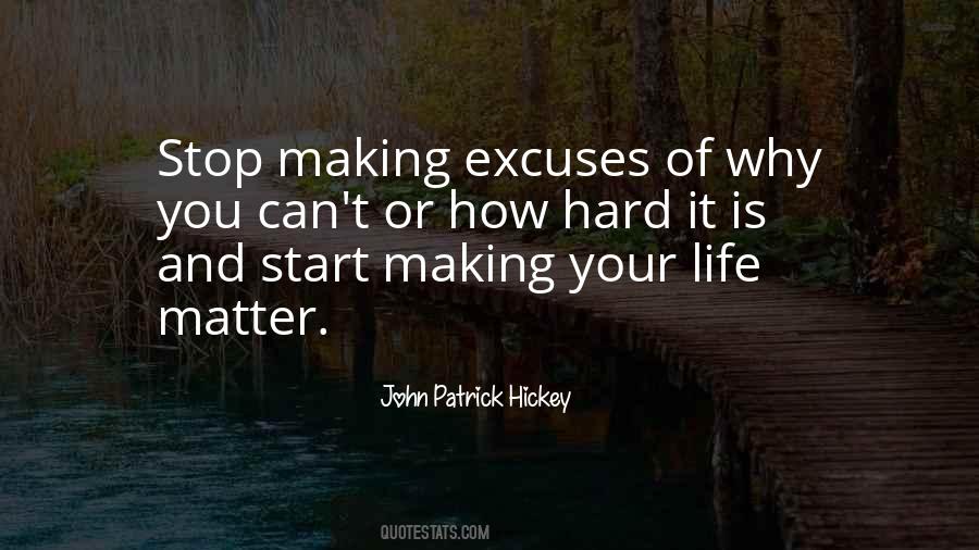 When You Stop Making Excuses Quotes #207330