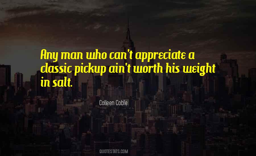 No Man Is Worth His Salt Quotes #1561707