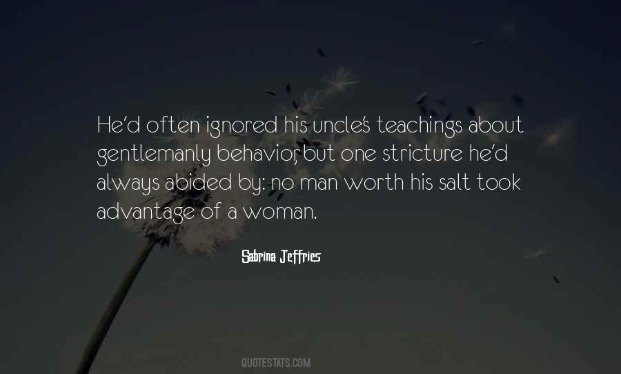 No Man Is Worth His Salt Quotes #669088