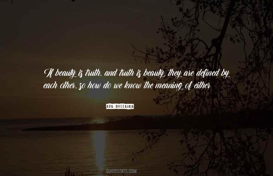 Quotes About The Meaning Of Truth #266571