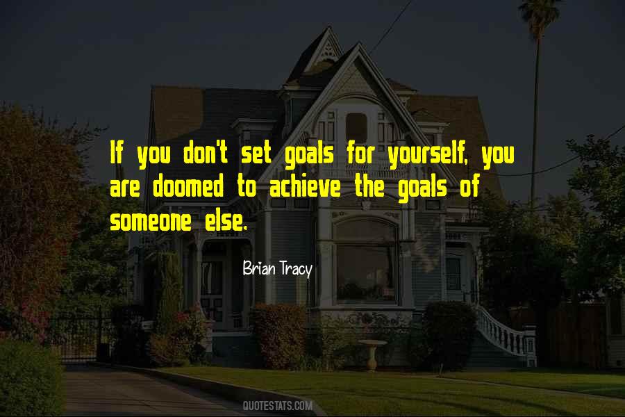 Set Goals For Yourself Quotes #602992