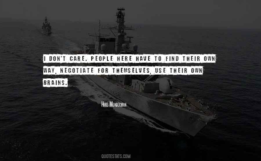 Use Their Brains Quotes #751775