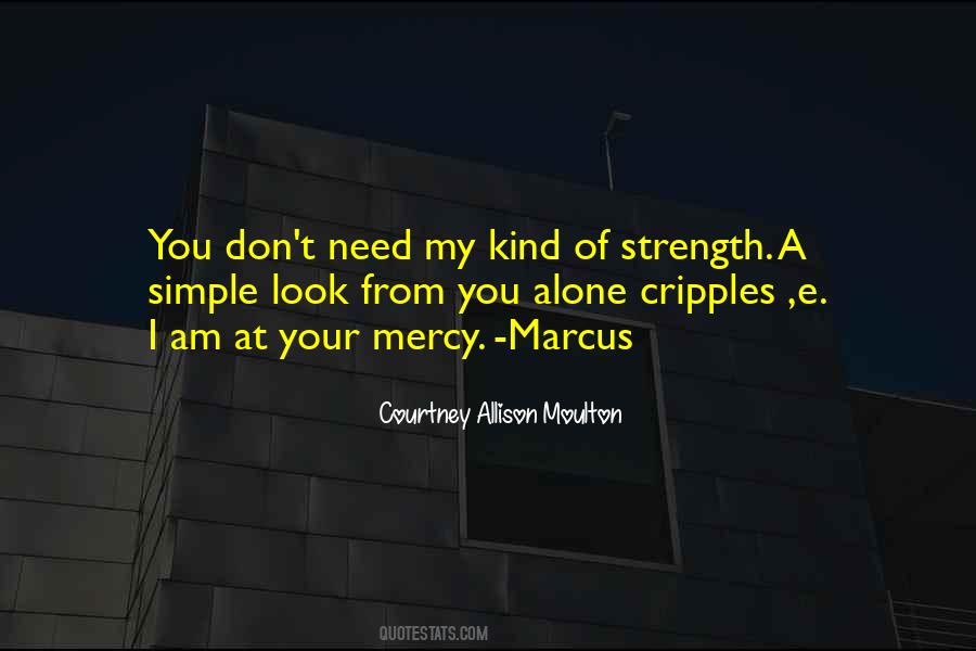 Your My Strength Quotes #798530