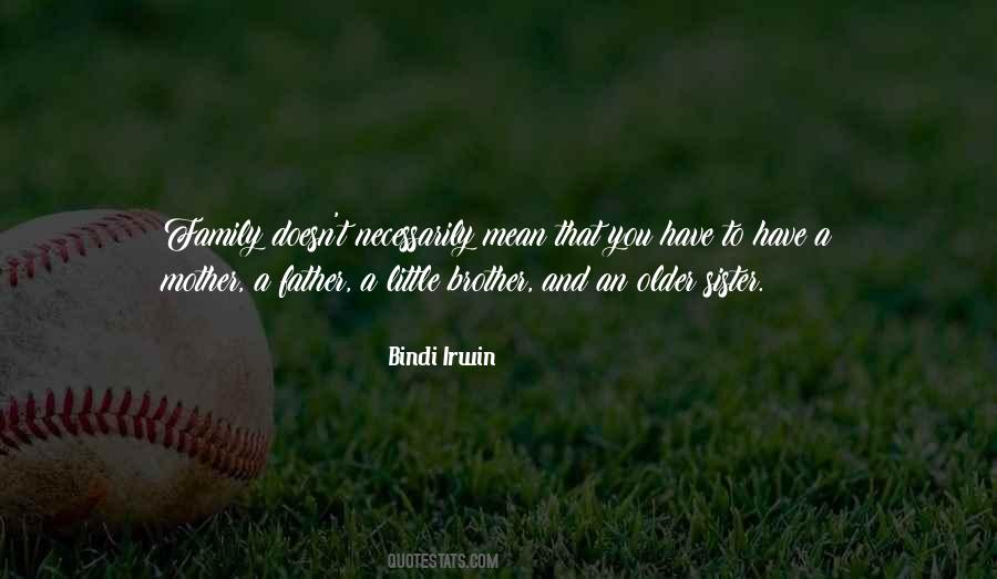 Father Mother Brother Quotes #1023436