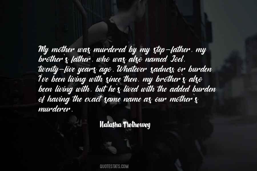 Father Mother Brother Quotes #1334476