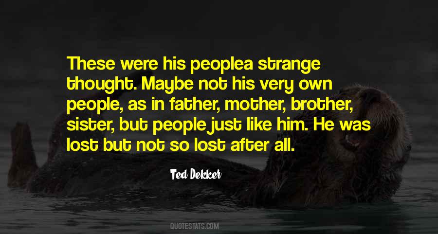 Father Mother Brother Quotes #53947