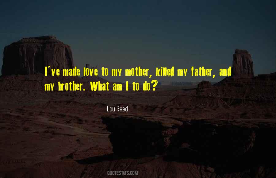 Father Mother Brother Quotes #888413