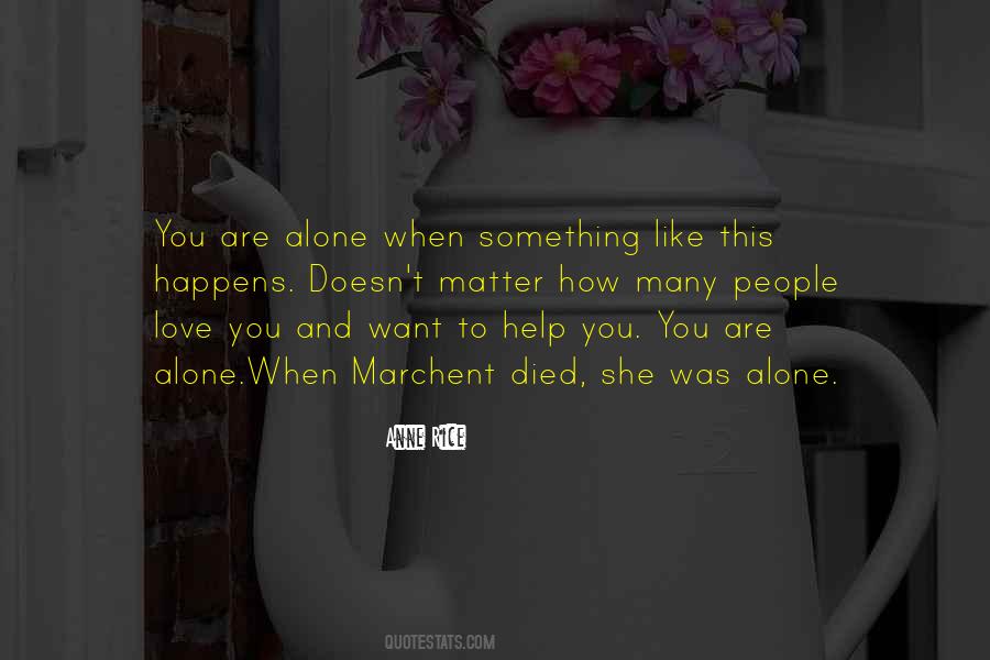 She Was Alone Quotes #1819640