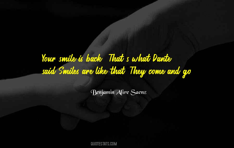 They Come And Go Quotes #1461832