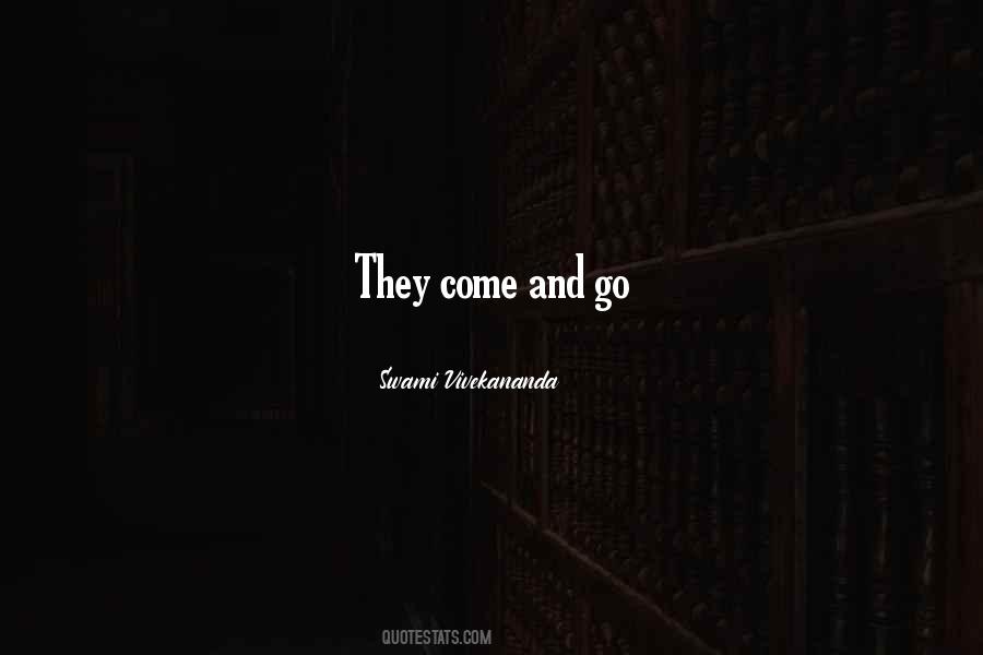 They Come And Go Quotes #218837